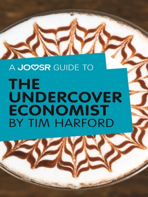 cover image of A Joosr Guide to... the Undercover Economist by Tim Harford